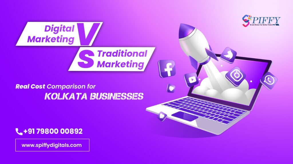 Digital Marketing vs Traditional Marketing: Real Cost Comparison for Kolkata Businesses